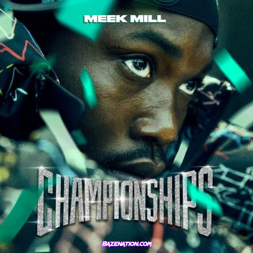 DOWNLOAD ALBUM: Meek Mill – Championships [Zip File]