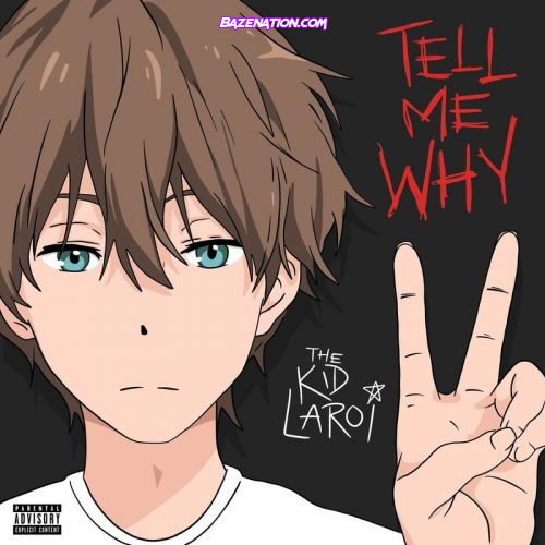The Kid LAROI - Tell Me Why Mp3 Download