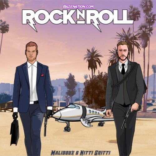 Maliboux & Nitti Gritti - Rock N Roll Mp3 Download