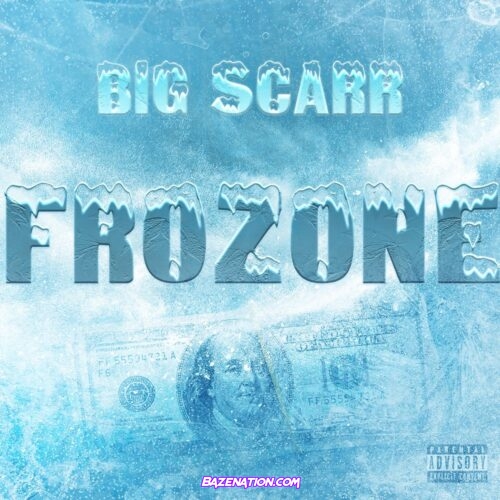 Big Scarr - Frozone Mp3 Download