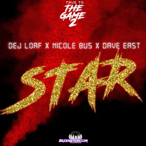 DeJ Loaf - Star ft. Dave East & Nicole Bus Mp3 Download
