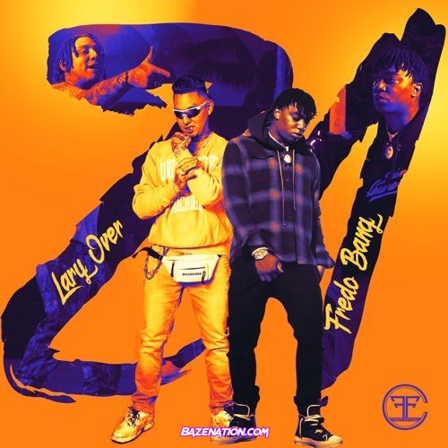 Lary Over & Fredo Bang – 21 Mp3 Download