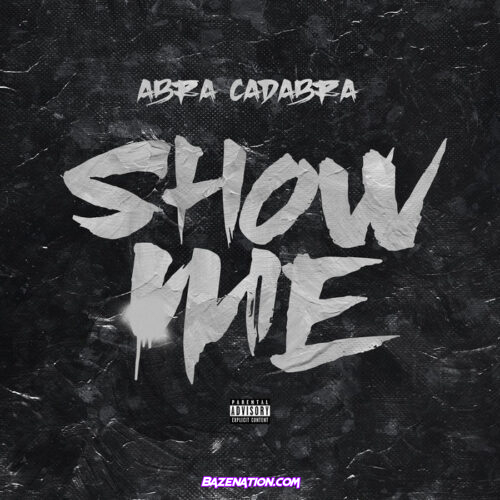 Abra Cadabra - Show Me Mp3 Download