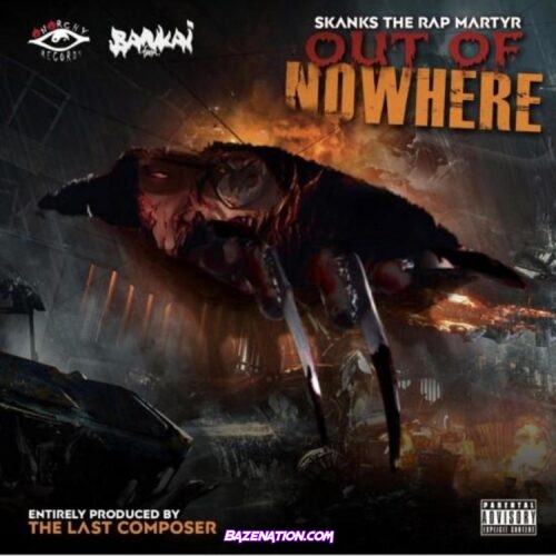 DOWNLOAD ALBUM: Skanks The Rap Martyr - Out of Nowhere [Zip File]