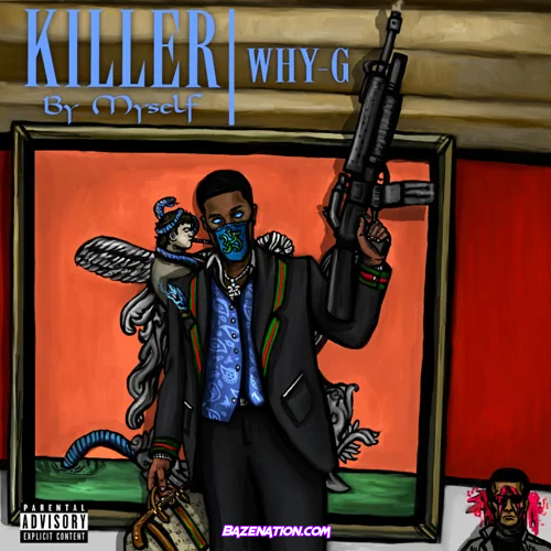 DOWNLOAD ALBUM: Why G – Killer by Myself [Zip File]