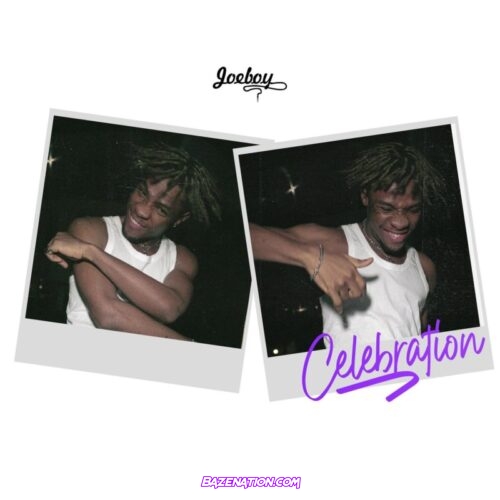 Joeboy - Celebration Mp3 Download