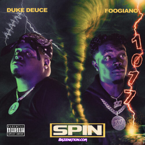 Duke Deuce & Foogiano - SPIN Mp3 Download