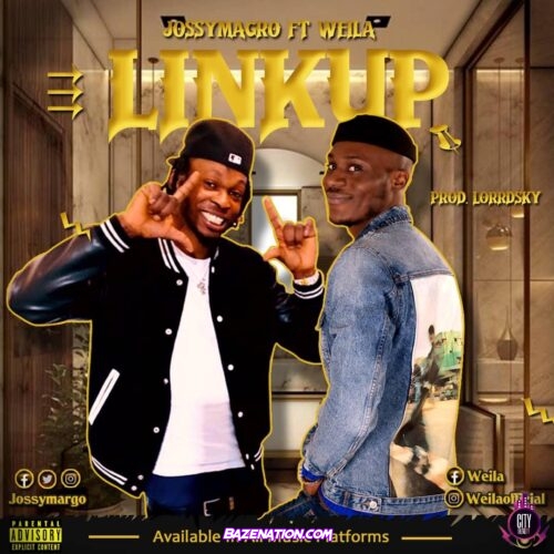 Jossy Magro - Linkup ft. Weila Mp3 Download