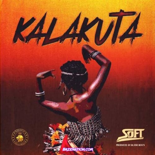 Soft – Kalakuta Mp3 Download