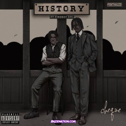 Cheque - History ft. Fireboy DML MP3 Download