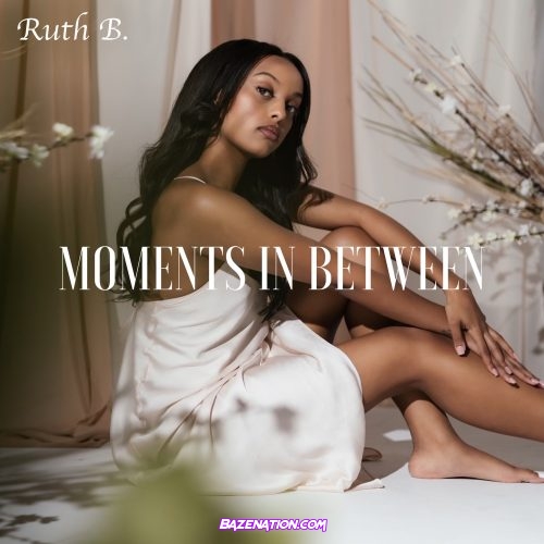 Ruth B. – Sweet Chamomile Mp3 Download