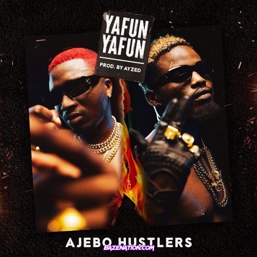 Ajebo Hustlers – Yanfu Yanfu Mp3 Download