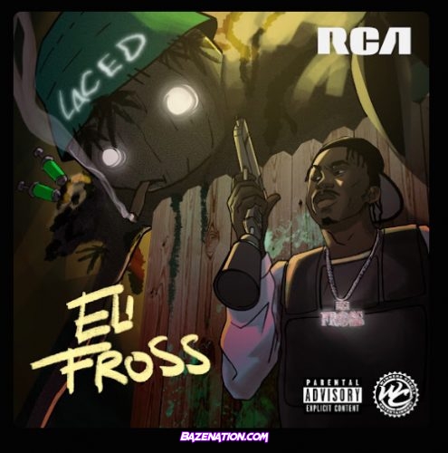 Eli Fross - Laced Mp3 Download