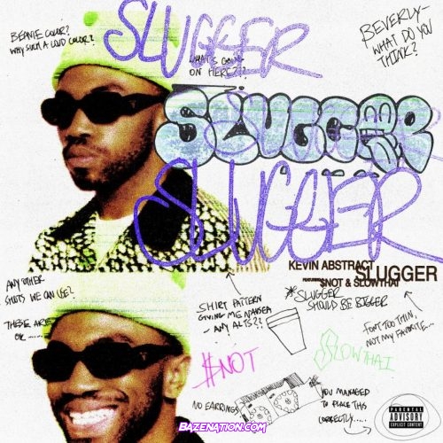 Kevin Abstract – Slugger Ft. $NOT & slowthai Mp3 Download