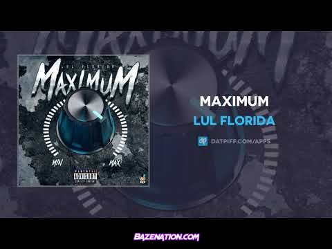 Lul Florida - Maximum Mp3 Download