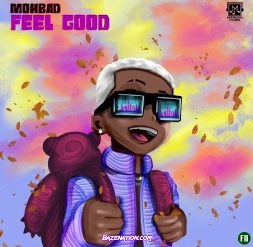 Mohbad - Feel Good Mp3 Download