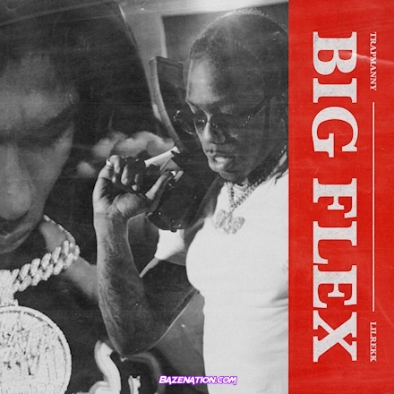 Trap Manny & Lil Rekk - Big Flex Mp3 Download