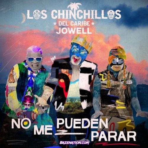 Los Chinchillos Del Caribe – No Me Pueden Parar (feat. Jowell) Mp3 Download