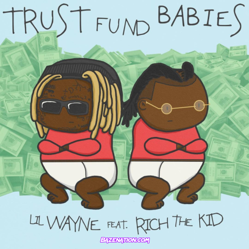 Lil Wayne & Rich The Kid - Trust Fund Mp3 Download