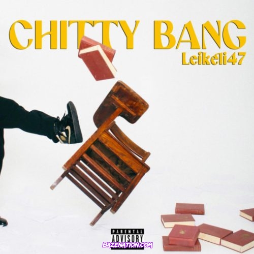 Leikeli47 - Chitty Bang Mp3 Download
