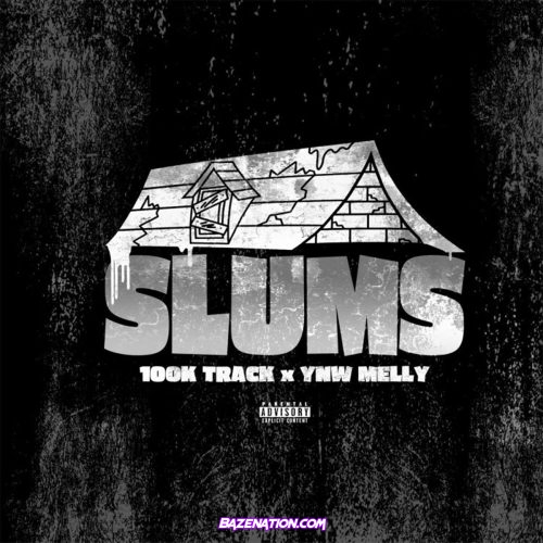 100K Track X YNW Melly - Slums Mp3 Download