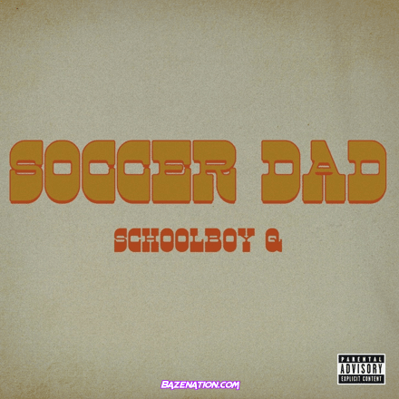 ScHoolboy Q - Soccer Dad Mp3 Download
