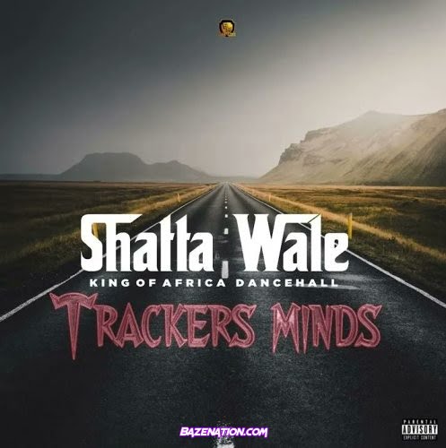 Shatta Wale – Trackers Minds Mp3 Download
