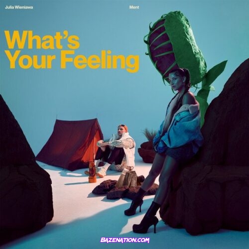 Julia Wieniawa – What's Your Feeling (feat. MENT) Mp3 Download