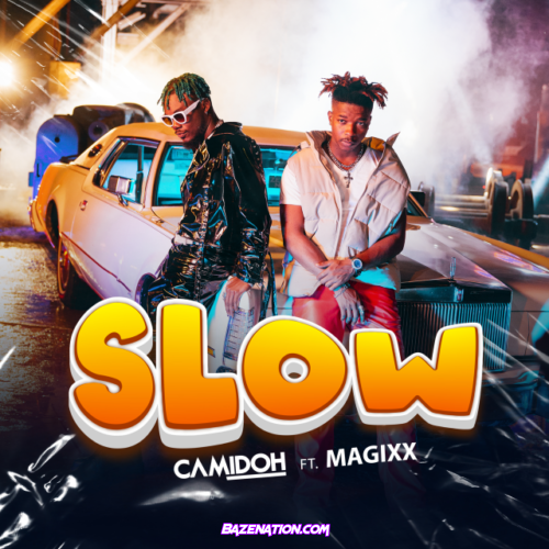 Camidoh – Slow (feat. Magixx) Mp3 Download