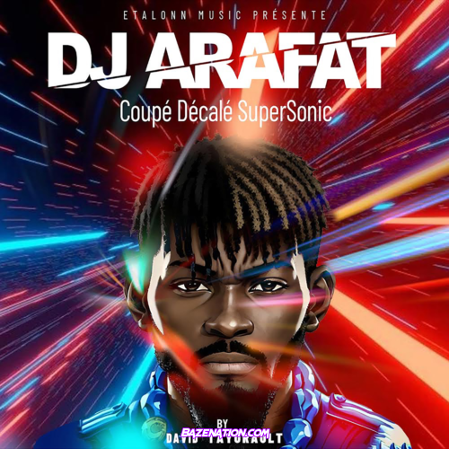 David Tayorault – Coupé Décalé SuperSonic (feat. DJ Arafat) Mp3 Download