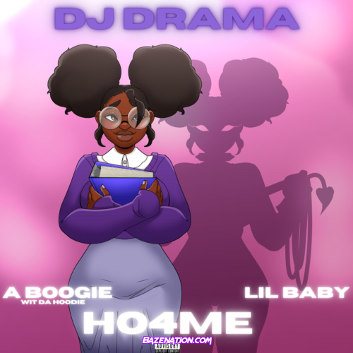 DJ Drama – HO4ME (feat. Lil Baby & A Boogie Wit da Hoodie) Mp3 Download