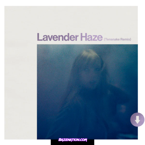 Taylor Swift – Lavender Haze (Tensnake Remix) Mp3 Download
