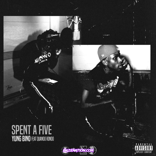 Yung Bino – Spent A Five (Remix) feat. Quando Rondo Mp3 Download