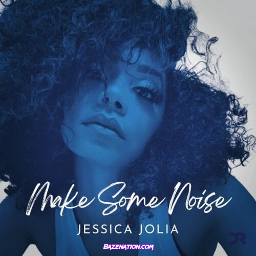Jessica Jolia – Make Some Noise